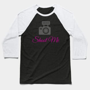 Shoot Me Baseball T-Shirt